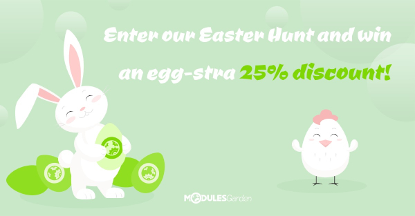 Easter Discount Hunt - ModulesGarden Spring to action with an eggstra 25% promo code on all ModulesGarden modules!