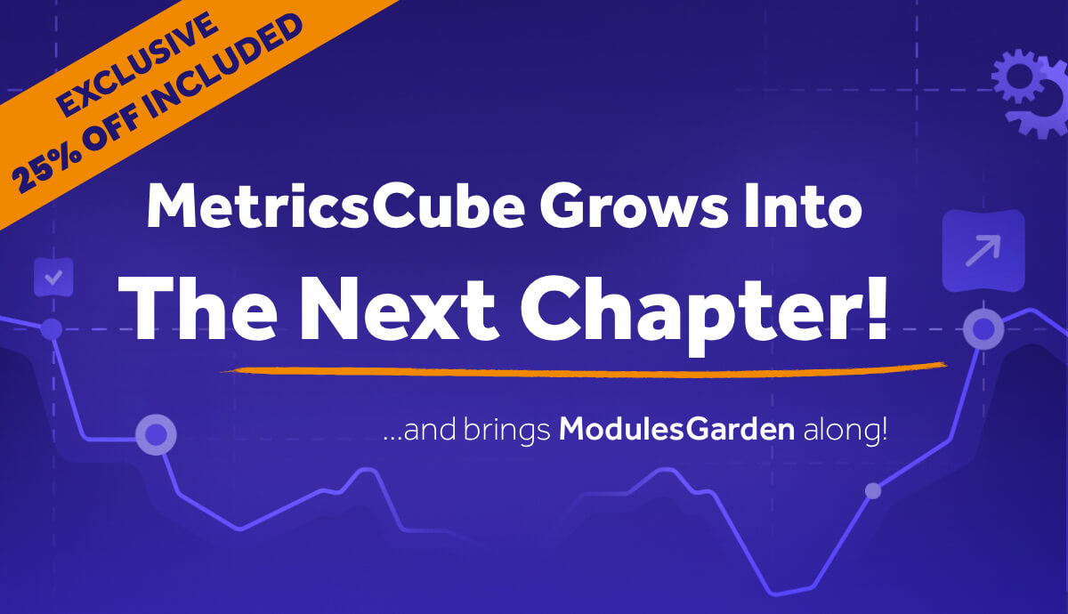 Deeper collaboration between ModulesGarden and MetricsCube Deeper collaboration between ModulesGarden and MetricsCube