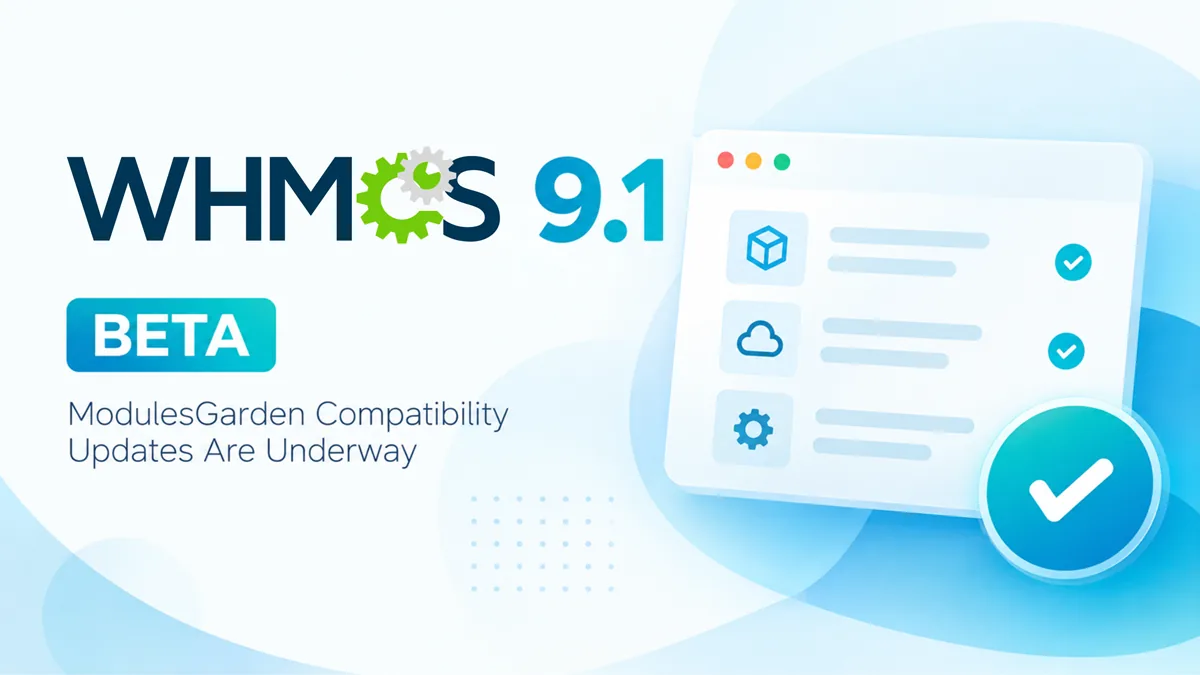 WHMCS 9.1 Beta compatibility updates for ModulesGarden modules