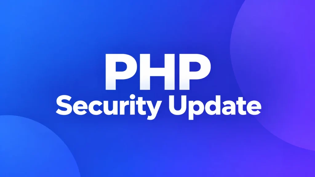 PHP Security Update – critical PHP vulnerabilities and security guidance for WHMCS administrators