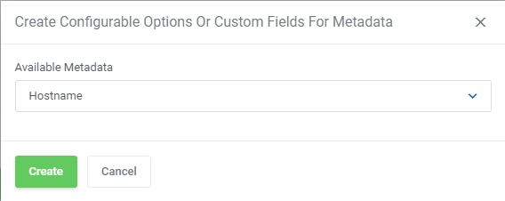 EasyDCIM Dedicated Servers For WHMCS: Create Configurable Options Or Custom Fields For Metadata dialog