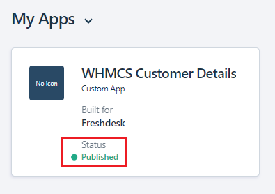 Freshdesk For WHMCS: the Freshdesk My Apps list with the WHMCS Customer Details custom app showing Published status