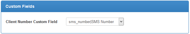 SMS Center 2.X For WHMCS: Custom Fields section with the client number custom field selected for the phone number