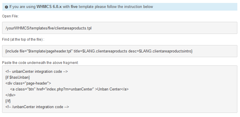 Unban Center 1.X For WHMCS: integration code instructions for the WHMCS 6 five template and clientareaproducts.tpl file
