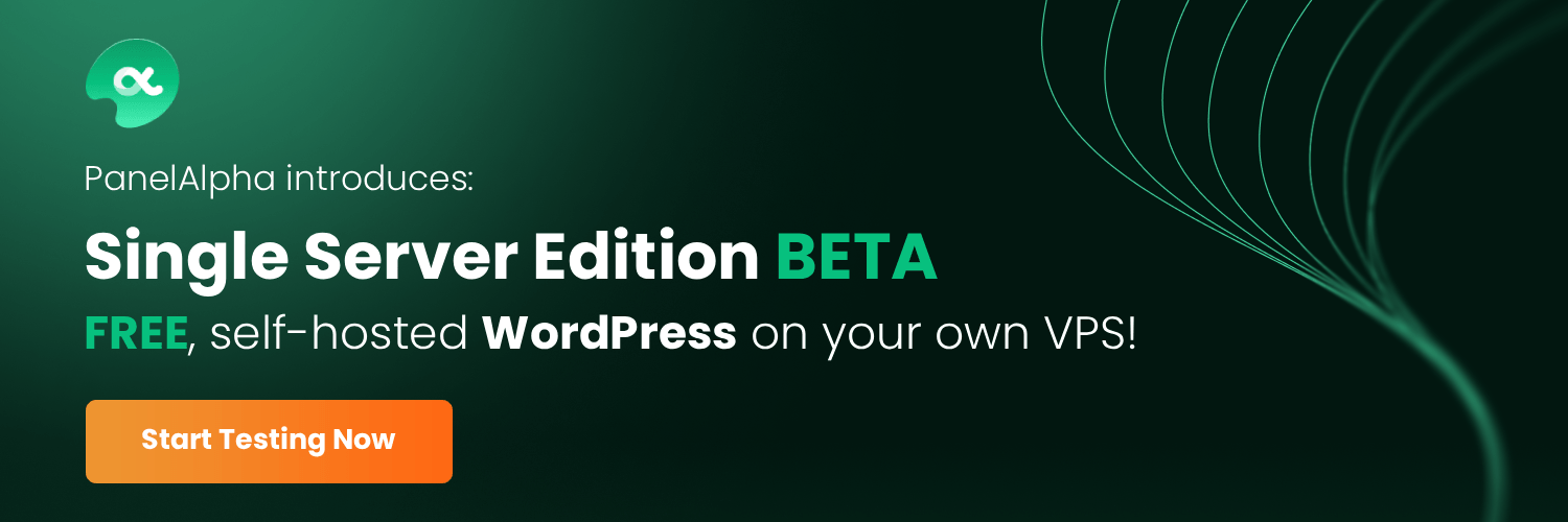 PanelAlpha Single Server - Free, Self-Hosted WordPress on Your Own VPS